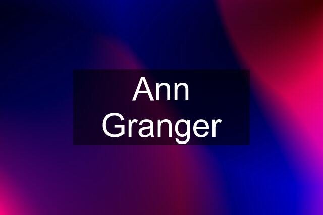 Ann Granger