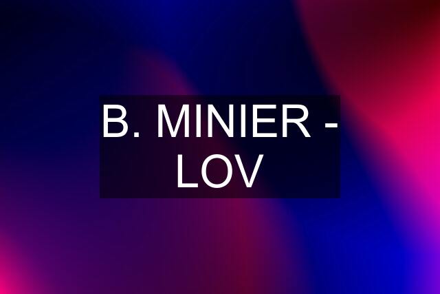 B. MINIER - LOV