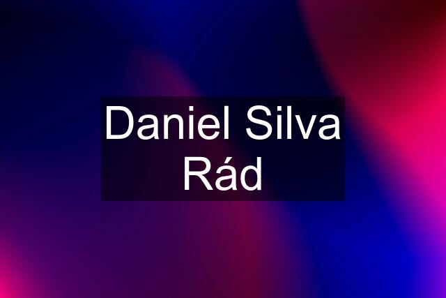 Daniel Silva Rád