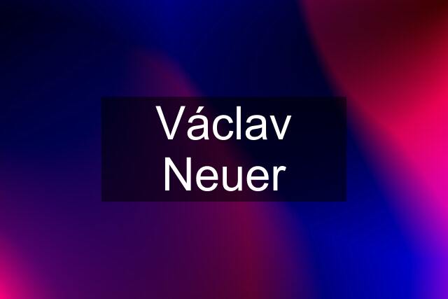 Václav Neuer