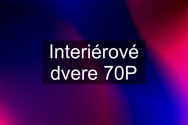 Interiérové dvere 70P