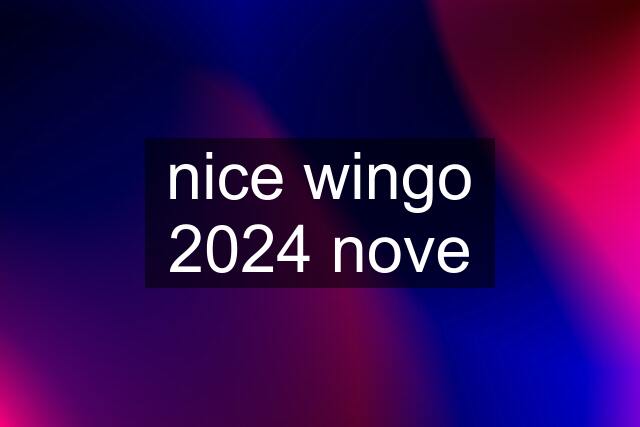 nice wingo 2024 nove