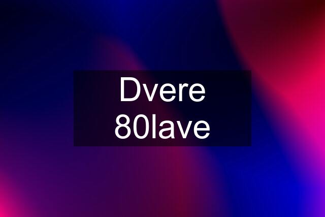 Dvere 80lave