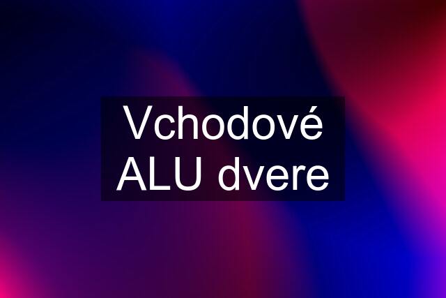 Vchodové ALU dvere