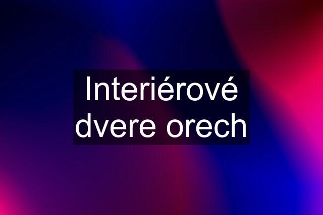 Interiérové dvere orech