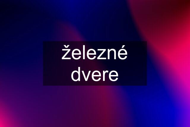 železné dvere