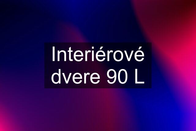 Interiérové dvere 90 L