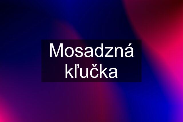 Mosadzná kľučka