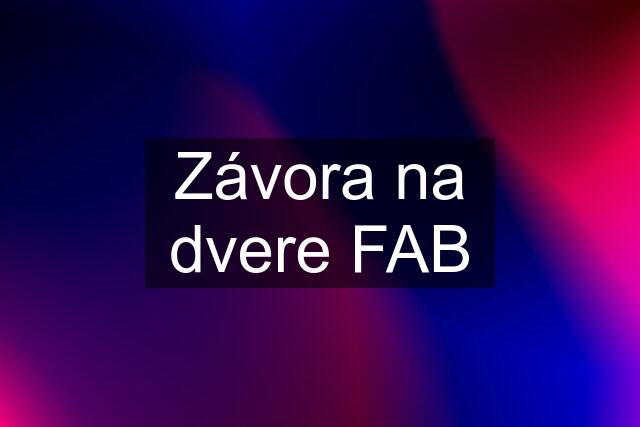 Závora na dvere FAB