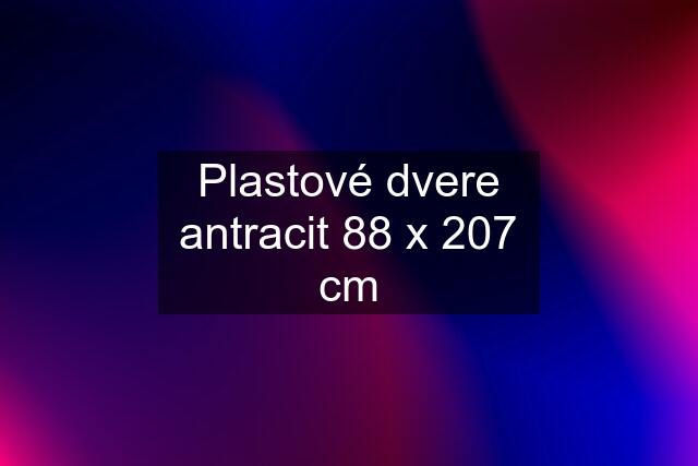 Plastové dvere antracit 88 x 207 cm