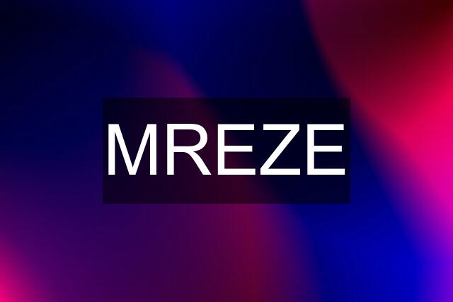 MREZE