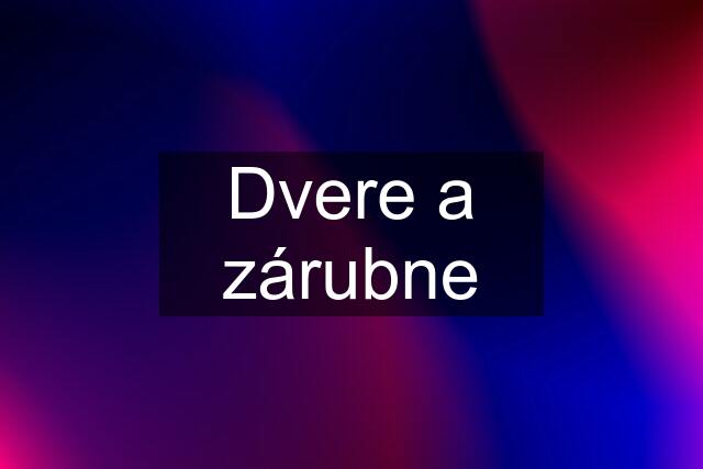 Dvere a zárubne