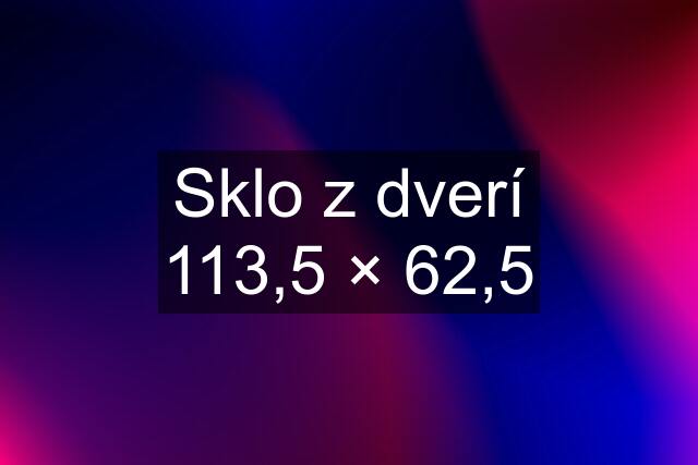 Sklo z dverí 113,5 × 62,5