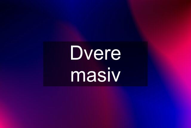 Dvere masiv