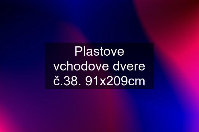 Plastove vchodove dvere č.38. 91x209cm