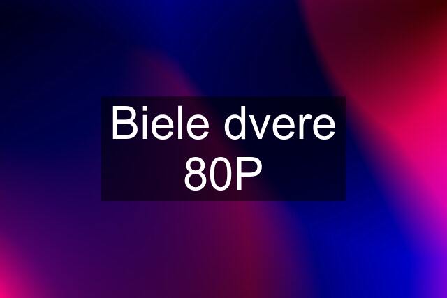 Biele dvere 80P