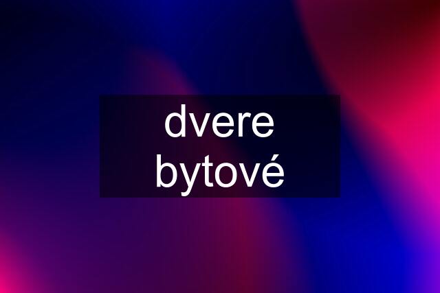 dvere bytové