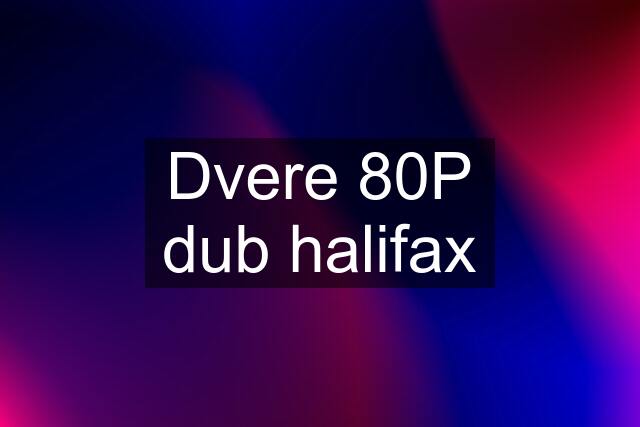 Dvere 80P dub halifax