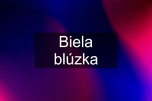 Biela blúzka