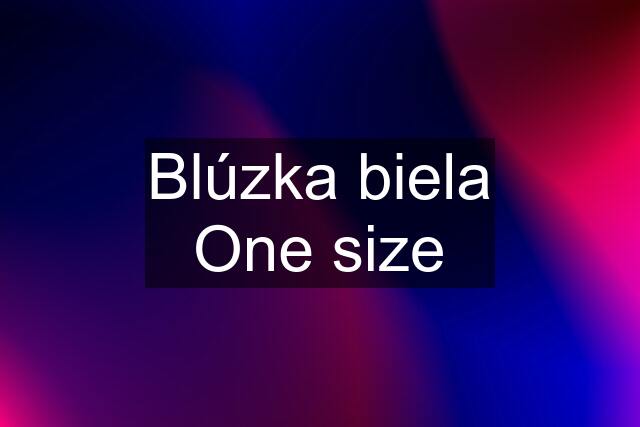 Blúzka biela One size