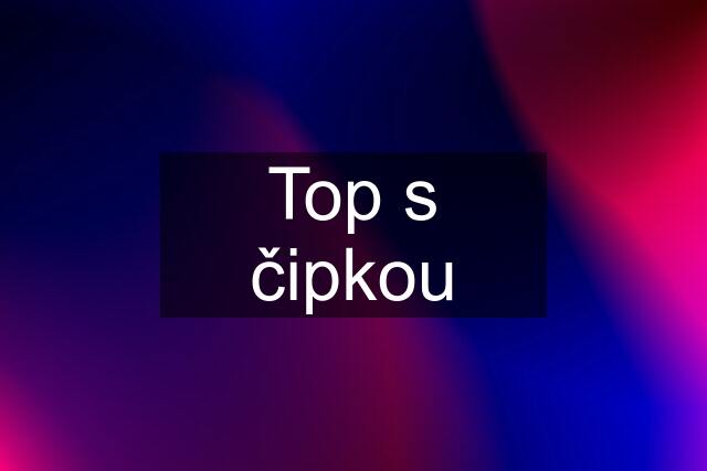 Top s čipkou