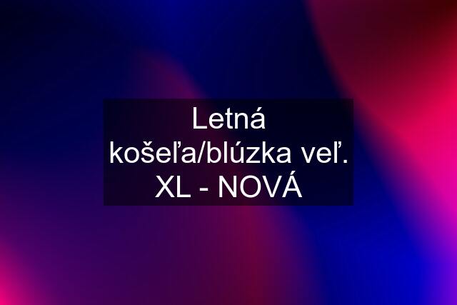 Letná košeľa/blúzka veľ. XL - NOVÁ