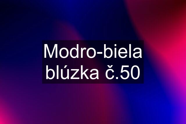 Modro-biela blúzka č.50