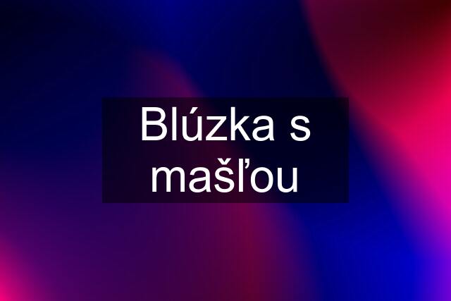 Blúzka s mašľou