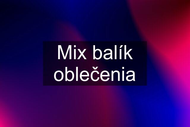 Mix balík oblečenia