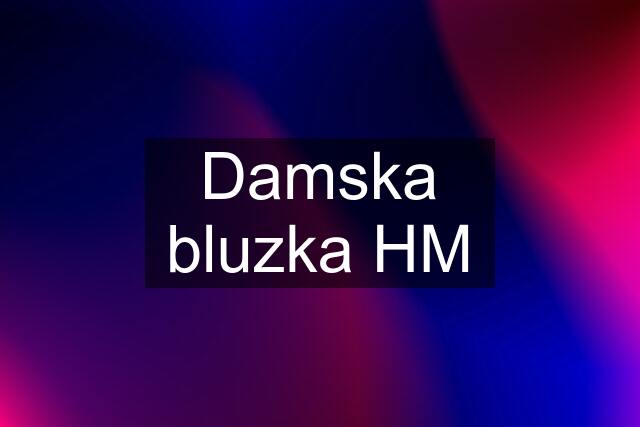 Damska bluzka HM