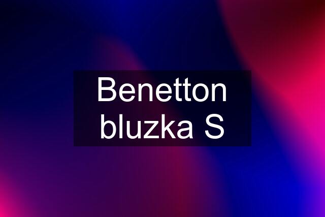 Benetton bluzka S