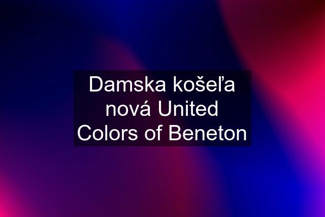 Damska košeľa nová United Colors of Beneton