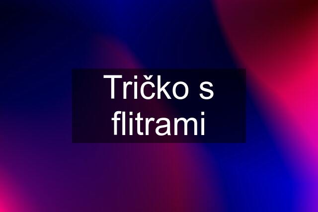 Tričko s flitrami