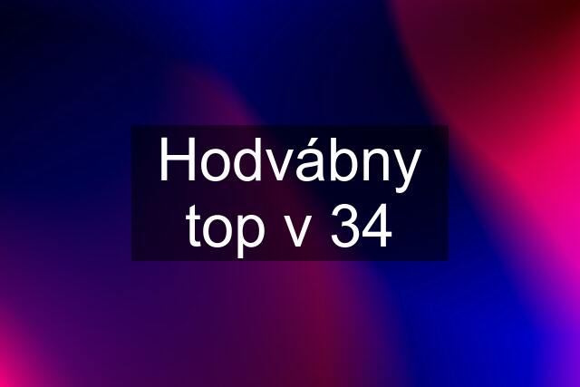 Hodvábny top v 34