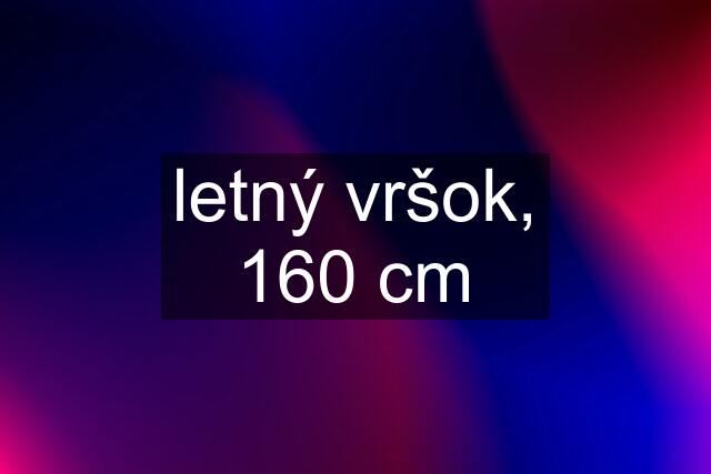 letný vršok, 160 cm