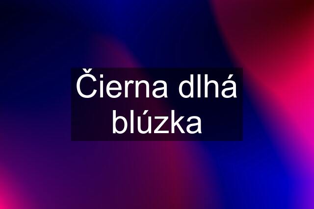 Čierna dlhá blúzka