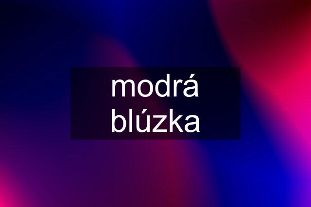 modrá blúzka