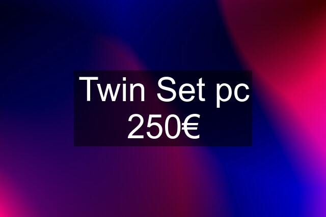 Twin Set pc 250€