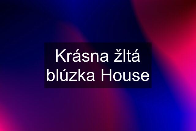 Krásna žltá blúzka House