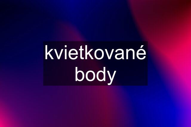 kvietkované body