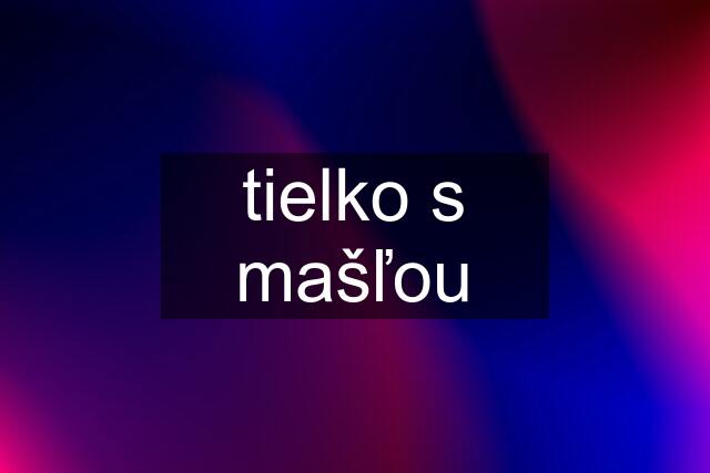 tielko s mašľou