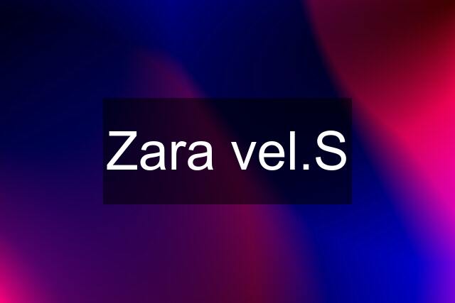 Zara vel.S