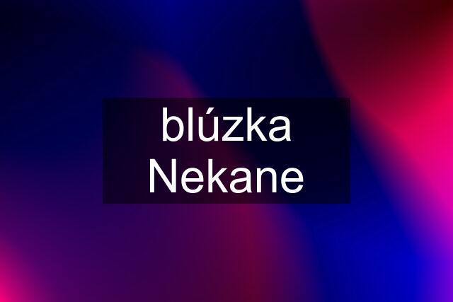 blúzka Nekane