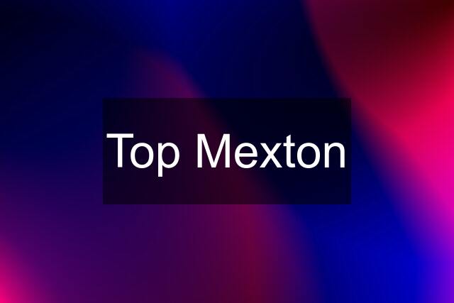 Top Mexton