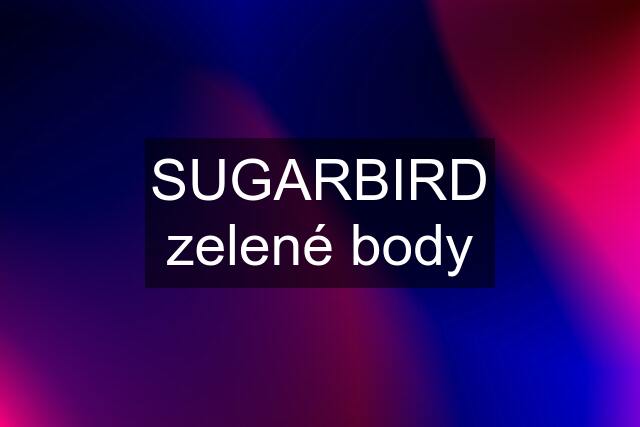 SUGARBIRD zelené body