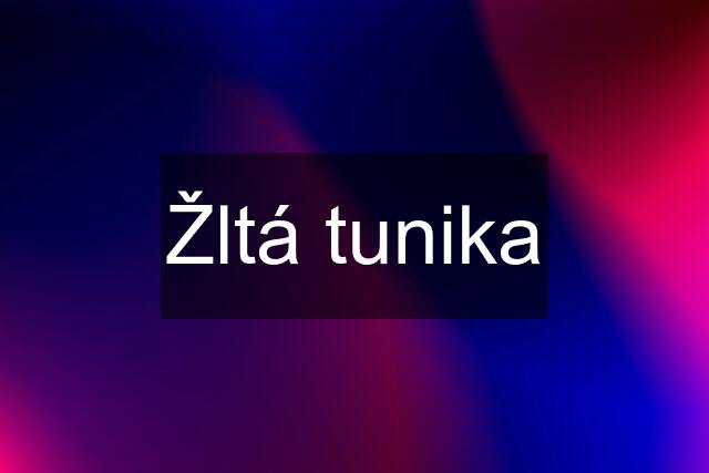 Žltá tunika