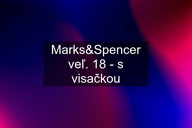 Marks&Spencer veľ. 18 - s visačkou