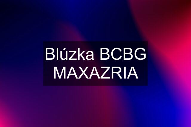 Blúzka BCBG MAXAZRIA