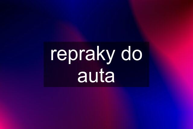 repraky do auta