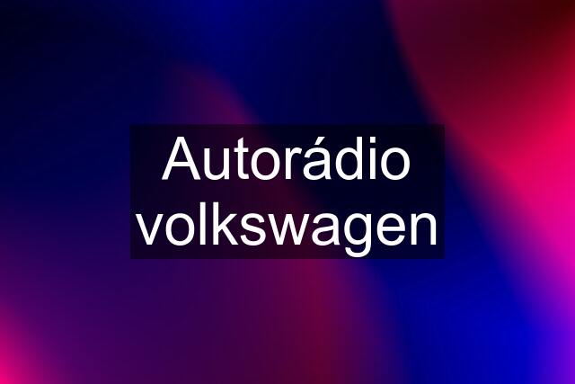 Autorádio volkswagen